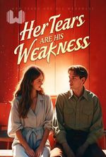 Her Tears Are His Weakness
