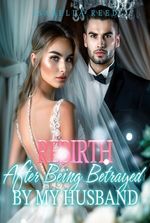 Rebirth After Being Betrayed by My Husband (Lily and Ryan)