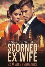 SCORNED EX WIFE Queen Of Ashes (Camille and Stefan)