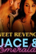 Sweet Revenge: Jace & Emerald