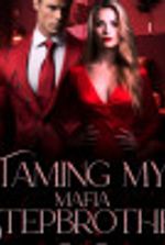 Taming My Mafia Stepbrother