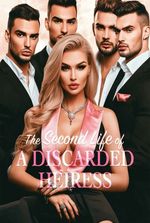 The Second Life of a Discarded Heiress